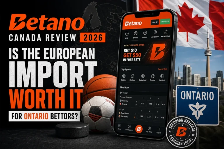Betano Canada Review 2026: Is the European Import Worth It for Ontario Bettors?